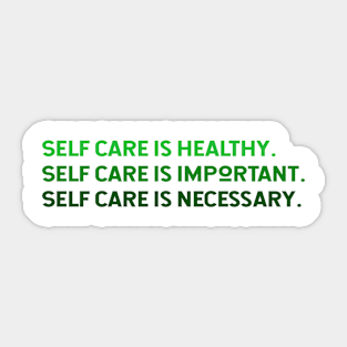 Self Care is Necessary Sticker